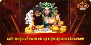 Tải App Iwin Club giải trí mọi lúc mọi nơi